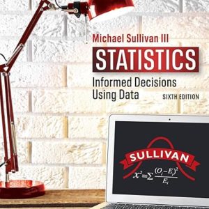 Statistics Informed Decisions Using Data 6th Edition
