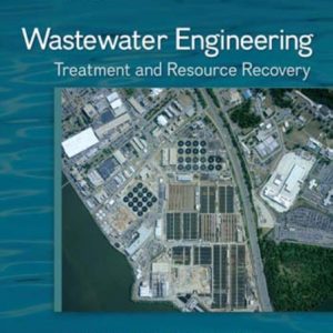 Wastewater Engineering Treatment and Resource Recovery 5th Edition